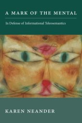 book A mark of the mental : in defense of informational teleosemantics