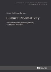 book Cultural Normativity: Between Philosophical Apriority and Social Practices