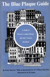 book The Blue Plaque Guide ... to Historic London Houses and their Famous Residents