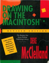 book Drawing on the Macintosh : a non-artist’s guide to MacDraw, Illustrator, FreeHand, and many others