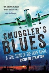 book Smuggler’s Blues: A True Story of the Hippie Mafia