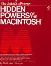 book Hidden powers of the Macintosh : (the complete guide to Macintosh software development)