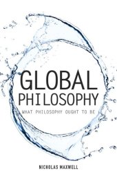 book Global Philosophy: What Philosophy Ought to Be