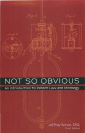 book Not so obvious : an introduction to patent law and strategy