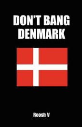 book Don’t Bang Denmark: How to Sleep with Danish Women in Denmark (If You Must)