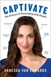 book Captivate: The Science of Succeeding with People