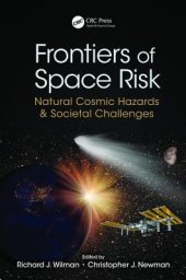 book Frontiers of Space Risk: Natural Cosmic Hazards & Societal Challenges