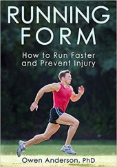 book Running Form: How to Run Faster and Prevent Injury