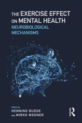 book The Exercise Effect on Mental Health: Neurobiological Mechanisms