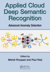 book Applied Cloud Deep Semantic Recognition : Advanced Anomaly Detection