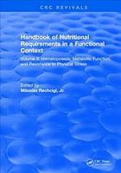 book Handbook of Nutritional Requirements in a Functional Context - Volume II, Hematopoiesis, Metabolic Function, and Resistance to Physical Stress