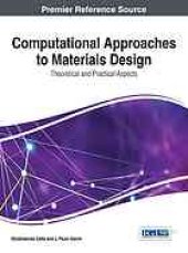 book Computational approaches to materials design : theoretical and practical aspects