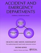 book Accident and emergency departments : health care needs assessment : the epidemiologically based needs assessment review, second series