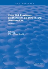 book Yeast cell envelopes. Volume I : biochemistry, biophysics, and ultrastructure