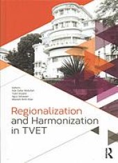 book Regionalization and harmonization in TVET : proceedings of the 4th UPI International Conference on Technical and Vocational Education and Training (TVET 2016), 15-16 November 2016, Bandung, Indonesia