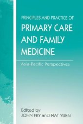 book The Principles and Practice of Primary Care and Family Medicine: Asia-Pacific Perspectives