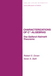 book Characterizations of C* Algebras: The Gelfand Naimark Theorems