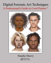 book Digital Forensic Art Techniques : A Professionals Guide to Corel Painter