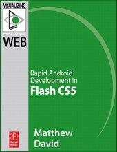 book Flash Mobile: Rapid Android Development in Flash Cs5: Rapid Android Development in Flash Cs5