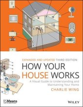 book How Your House Works: A Visual Guide to Understanding and Maintaining Your Home