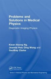 book Problems and Solutions in Medical Physics: Diagnostic Imaging Physics