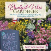 book The Budget-Wise Gardener : With Hundreds of Money-Saving Buying & Design Tips for Planting the Best for Less