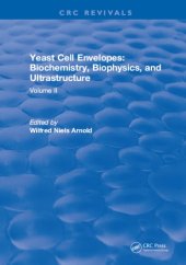 book Yeast cell envelopes. Volume II : biochemistry, biophysics, and ultrastructure