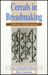 book Cereals in Breadmaking: A Molecular Colloidal Approach