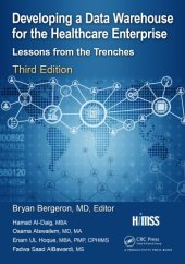 book Developing a Data Warehouse for the Healthcare Enterprise : Lessons from the Trenches