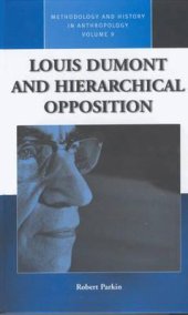 book Louis Dumont and Hierarchical Opposition