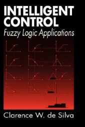 book Intelligent Control : Fuzzy Logic Applications