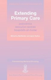 book Extending Primary Care: Polyclinics, Resource Centres, Hospitals-At-Home