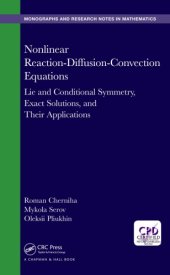 book Nonlinear reaction-diffusion-convection equations : Lie and conditional symmetry, exact solutions, and their applications
