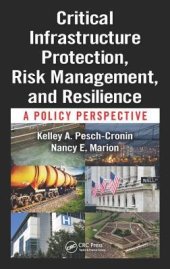 book Critical Infrastructure Protection, Risk Management, and Resilience: A Policy Perspective