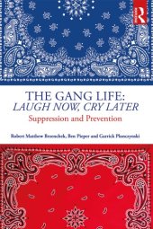 book The gang life : laugh now, cry later : suppression to prevention