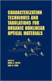 book Characterization Techniques and Tabulations for Organic Nonlinear Optical Materials