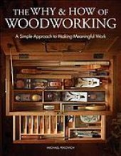 book The why and how of woodworking : a simple approach to making meaningful work