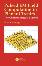 book Pulsed Em Field Computation in Planar Circuits: The Contour Integral Method