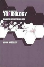 book A Guide to Practical Toxicology: Evaluation, Prediction, and Risk