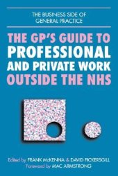 book The GP's Guide to Professional and Private Work Outside the Nhs