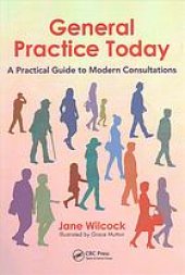 book General Practice Today: A Practical Guide to Modern Consultations