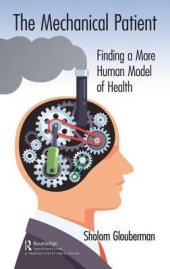 book The Mechanical Patient: Finding a More Human Model of Health