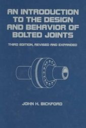 book An Introduction to the Design and Behavior of Bolted Joints, Third Edition, Revised and Expanded