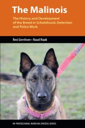 book The malinois : the history and development of the breed in Schutzhund, detection and police work