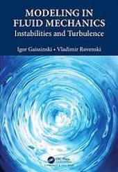 book Modeling in fluid mechanics instabilities and turbulence