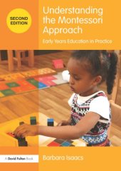 book Understanding the Montessori Approach: Early Years Education in Practice