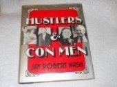 book Hustlers and Con Men: An Anecdotal History of the Confidence Man and His Games