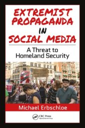 book Extremist Propaganda in Social Media : AThreat to Homeland Security