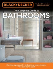 book Black & Decker Complete Guide to Bathrooms: Dazzling Upgrades & Hardworking Improvements You Can Do Yourself