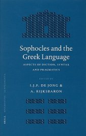 book Sophocles and the Greek Language: Aspects of Diction, Syntax and Pragmatics